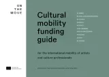 Cultural Mobility Funding Guide for the international mobility of artists and culture professionals - Focus on the Balkan Region