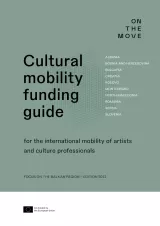 Cultural Mobility Funding Guide for the international mobility of artists and culture professionals - Focus on the Balkan Region