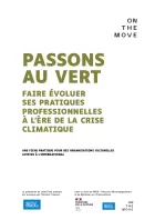 Passons au vert – Faire évoluer ses pratiques professionnelles à l'ère de la crise climatique